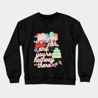 Believe in Yourself Crewneck Sweatshirt